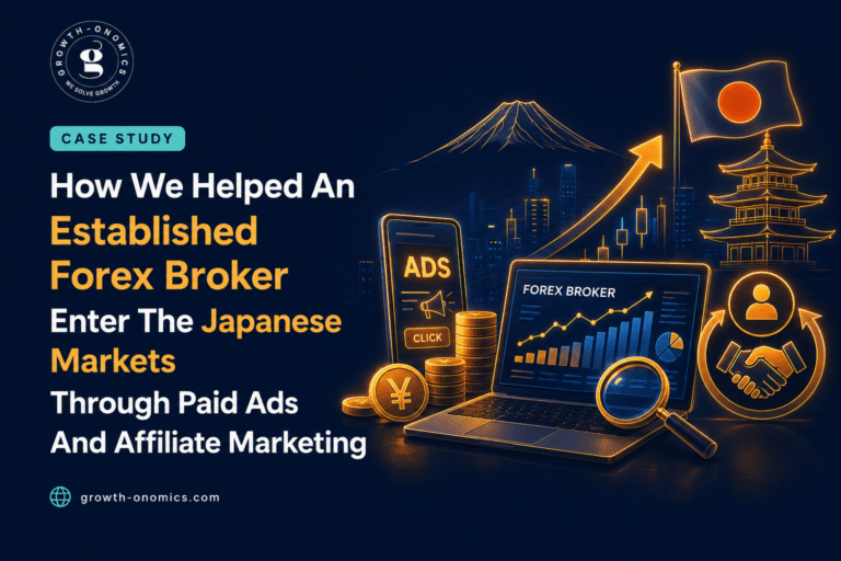 How We Helped An Established Forex Broker Enter The Japanese Markets Through Paid Ads And Affiliate Marketing